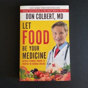 BOOK / "LET FOOD BE YOUR MEDICINE" by Dr. DON COLBERT